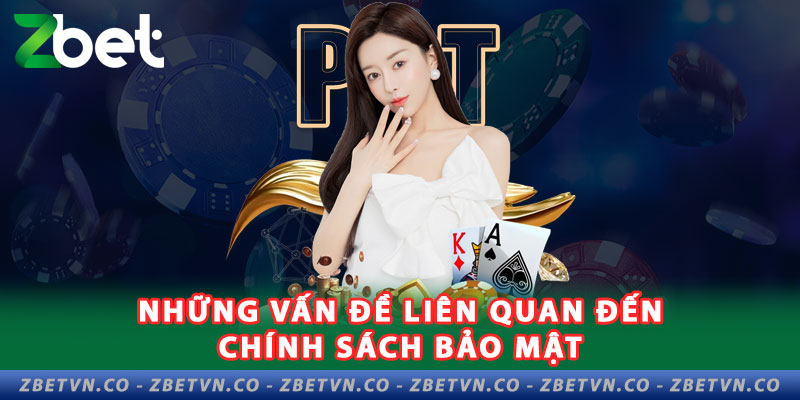Chính Sách Bảo Mật - Hướng Đến Sự An Toàn Cho Người Chơi 1-nhung-van-de-lien-quan-den-chinh-sach-bao-mat