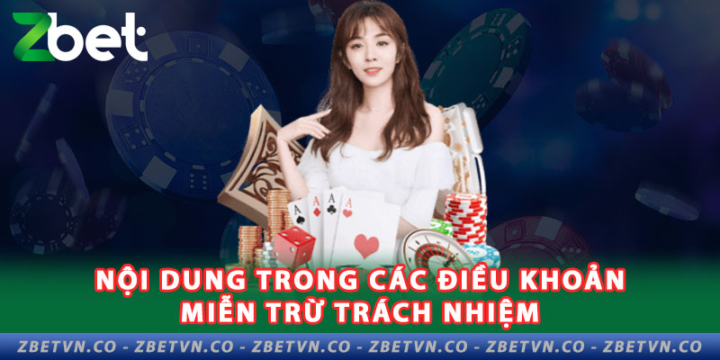 Chính sách Miễn Trừ Trách Nhiệm ZBET 2-noi-dung-trong-cac-dieu-khoan-mien-tru-trach-nhiem